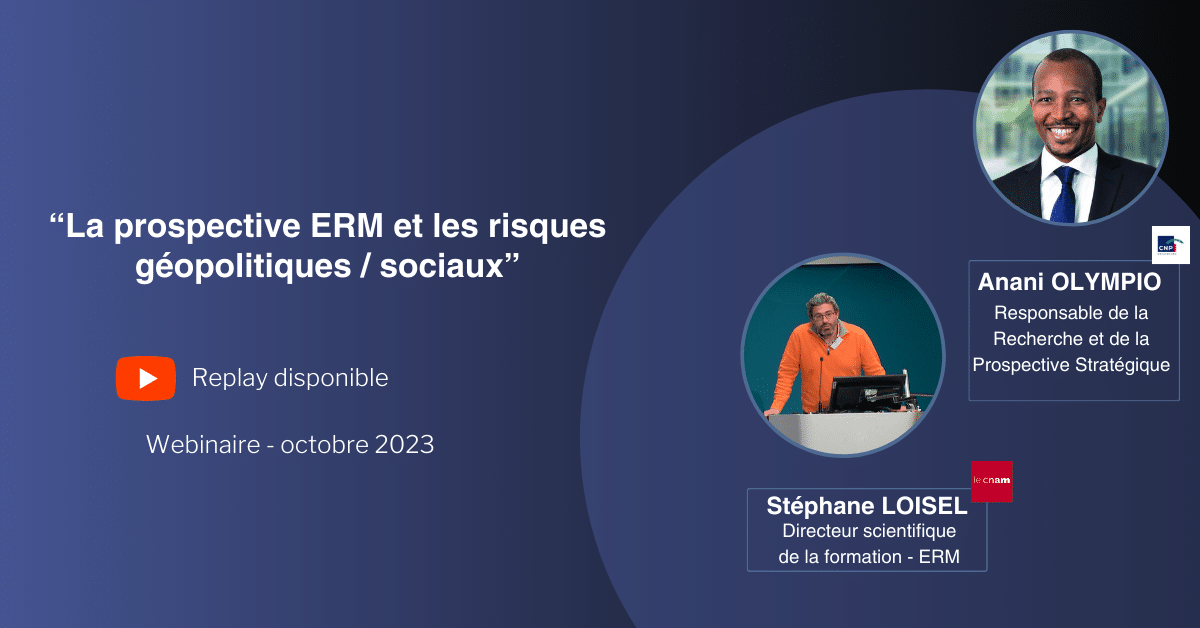 « La Prospective Enterprise Risk Management et les risques géopolitiques / sociaux »