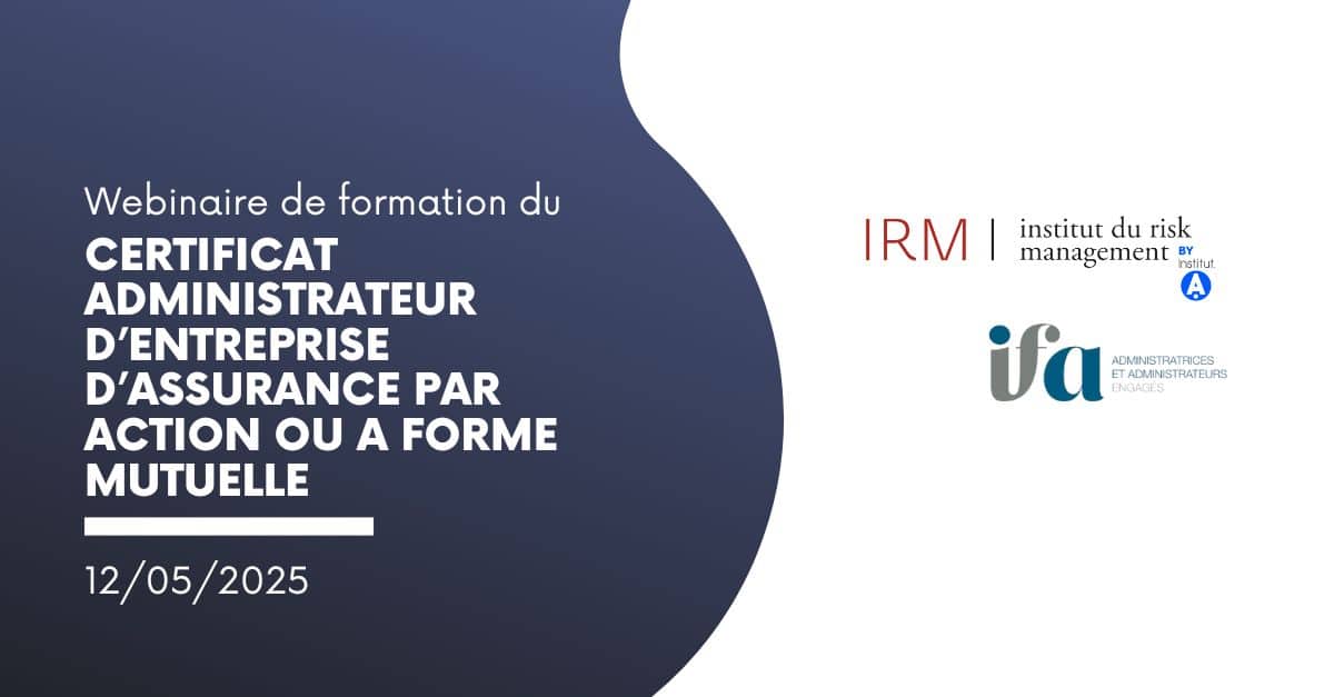 Replay - réunion d'information #CAEA - Certificat Administrateur d'une Entreprise d'Assurance par action ou à forme mutuelle du 12/05/2025